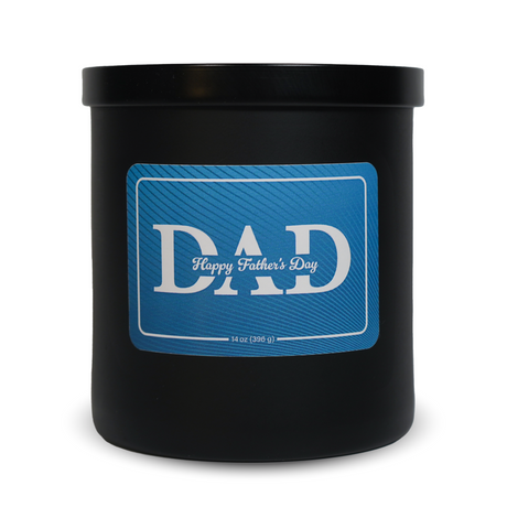 Happy Father's Day Dad, 16 oz, Limited Edition Father's Day Candle